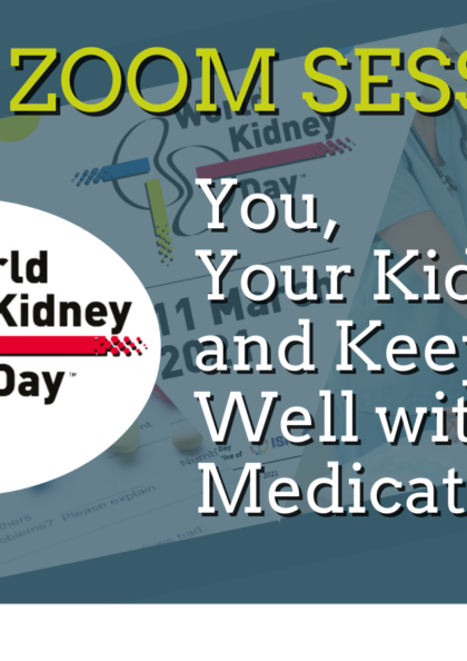 You, your kidneys and keeping well with your medication