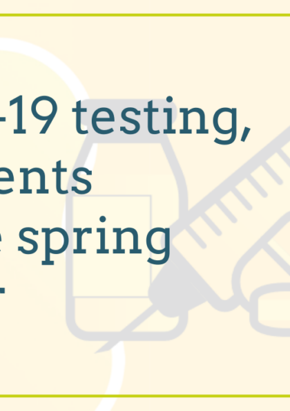 COVID-19 testing, treatments & the spring booster