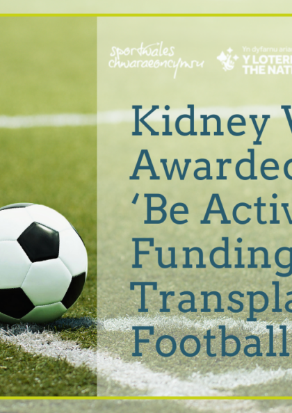 Kidney Wales Transplant Football Awarded ‘Be Active Wales’ Funding