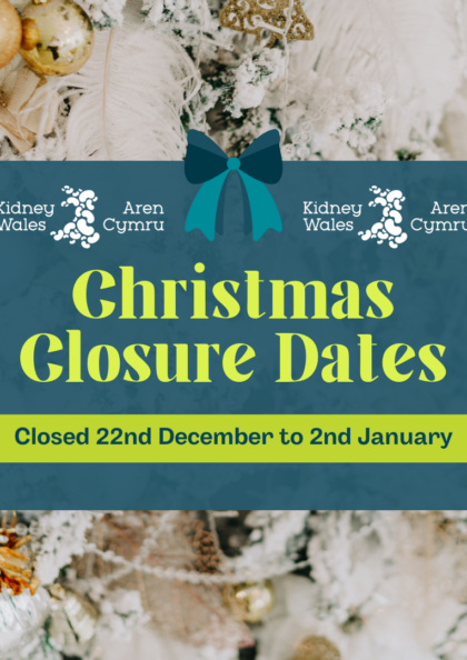 Kidney Wales Christmas Opening Hours
