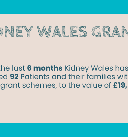 Kidney Wales: Grant Support for Kidney Disease Patients and Their Families