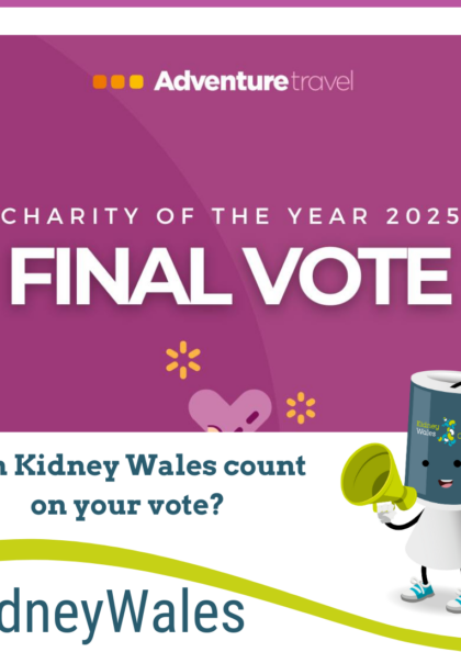 Exciting News: Kidney Wales Reaches Final Voting Round for Adventure Travel&#8217;s Charity of the Year 2025!