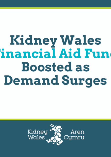 Kidney Wales Financial Aid Fund Boosted as Demand Surges